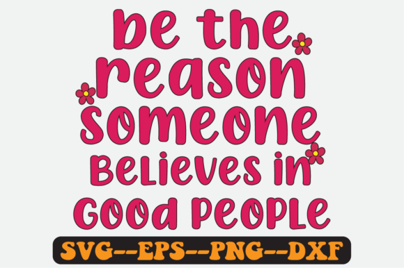 Be the Reason Someone Quote Retro Svg: A Designer's Review