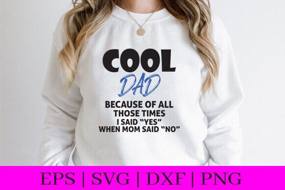 Cool Dad Shirt SVG, Funny PNG for Graphics & Crafts