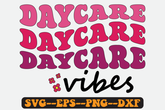 Daycare Vibes Quote Retro Svg: Graphics & Crafts Review