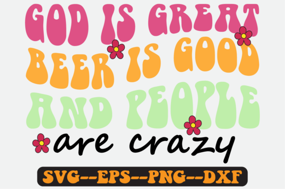 God is Great Beer is Good Retro Svg Graphics for Crafts