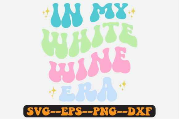 In My White Wine Era Quote Retro Svg Review