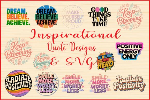 Inspirational Quote Designs SVG Bundle for Graphics and Crafts