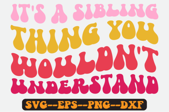 It s a Sibling Thing You Wouldn t Svg Graphics Review