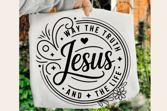 Jesus Way the Truth and the Life SVG for Graphics and Crafts