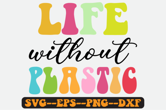 Life Without Plastic Quote Retro Svg Review
