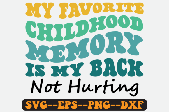 My Favorite Childhood Memory Retro Svg Graphics for Crafts