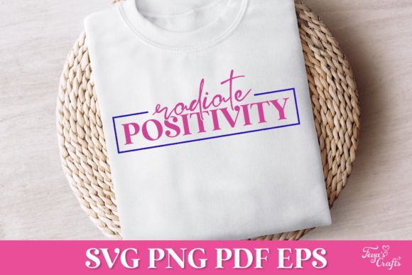 Radiate Positivity SVG Quote: Graphics for Crafts & Design