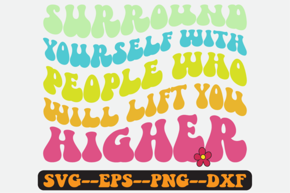 Surround Yourself with People Retro Svg for Graphics and Crafts