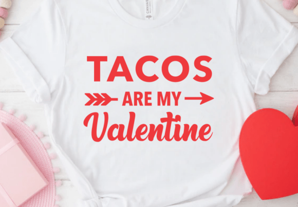 Tacos Are My Valentine Svg, Valentine Pn Graphics for Crafts