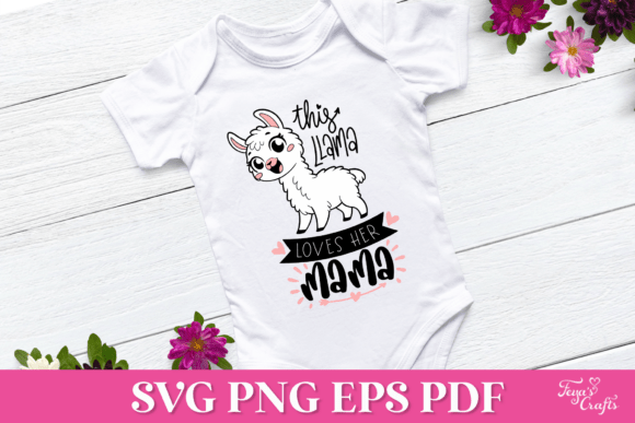 This Llama Loves Her Mama SVG Quote Graphics for Crafts