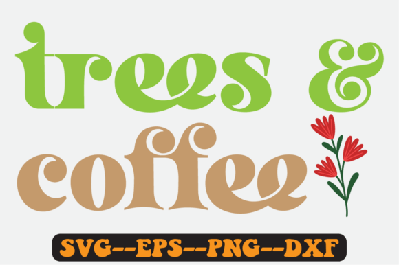 Trees Coffee Quote Retro Svg Design for Graphics and Crafts
