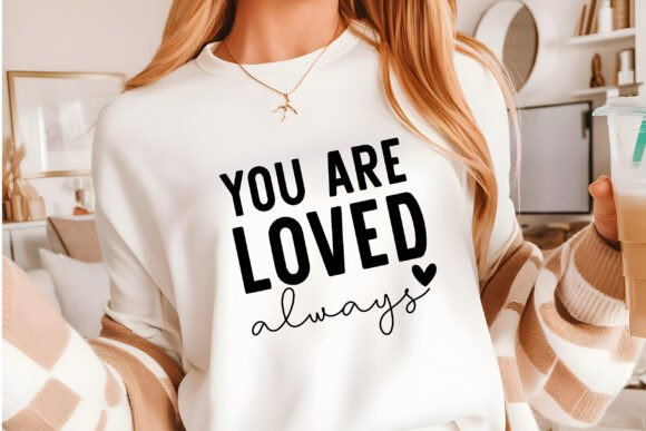 You Are Always SVG PNG, Inspirational Graphics for Crafts